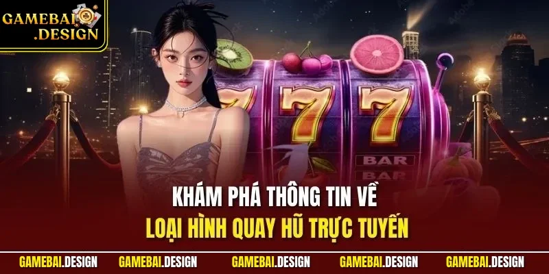 Nổ hũ online 1 Khám phá thông tin về loại hình quay hũ trực tuyến