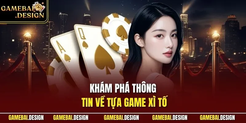 Cách Đánh Poker| Chỉ Dẫn Tường Tận Nhất Cho Hội Viên Mới 2 Khám phá thông tin về tựa game xì tố