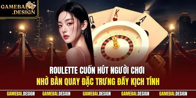 Cách Chơi Roulette Chuẩn Xác Cho Người Mới Làm Chủ Bàn Quay 2 Roulette cuốn hút người chơi nhờ bàn quay đặc trưng đầy kịch tính